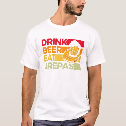 Arepas Drink Beer Eat Arepas Arepa T-shirt (Voorkant)