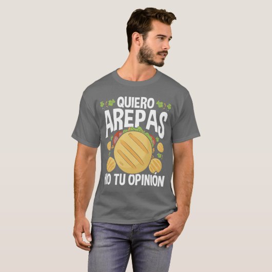 Arepas Lover Quiero Arepas Venezuelan Food n funny T-shirt (Voorkant volledig)