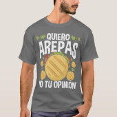 Arepas Lover Quiero Arepas Venezuelan Food n funny T-shirt (Voorkant)