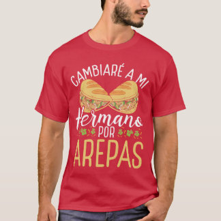 Arepas Maker Venezuela Foodraditional Hispanic ret T-shirt