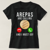 Arepas Quote Funny Colombian Venelan Food Arepa T-shirt (Design voorkant)