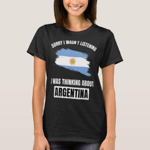 Argentijnse liefde luisterde niet naar Arg T-shirt