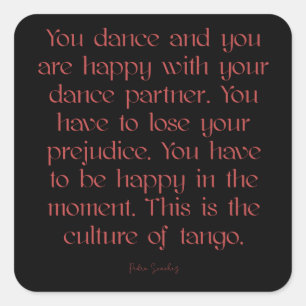 Argentijnse Tango-cultuur van Tango Quote Vierkante Sticker