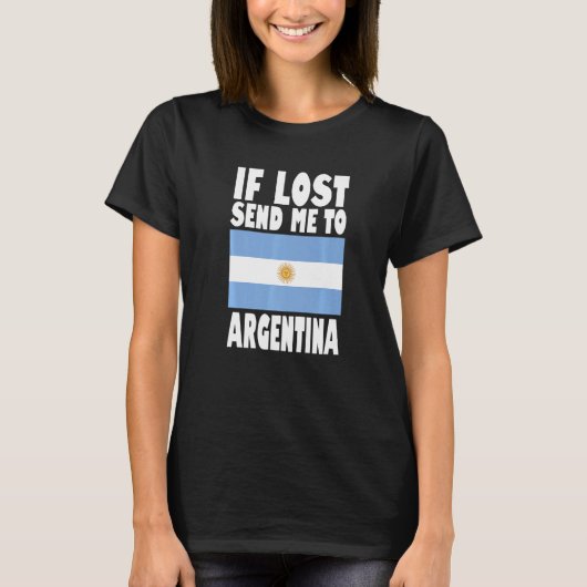 Argentina Flag Design  If lost send me to Argentin T-shirt (Voorkant)