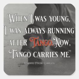 Argentine Tango vervoert me citaat Vierkante Sticker