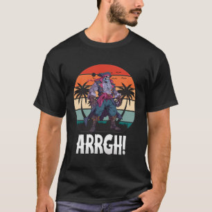 Argh Pirates Corsairs Piraten T-shirt