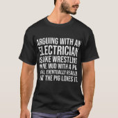 Arguing Electrice Wrestling Mud Pig Funny Gift T-shirt (Voorkant)