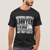 Arguing With a Lawyer Like Wrestling Pig in Mud T-shirt (Voorkant)