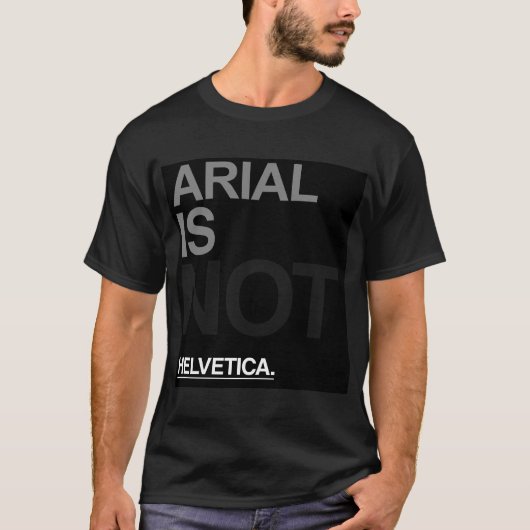 Arial is geen helvetica t-shirt (Voorkant)