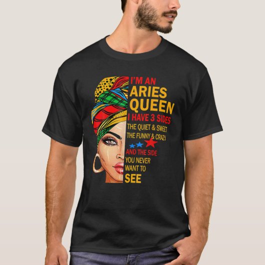 Aries Queen I heb 3 Sides Funny Birthday Cute Ari T-shirt (Voorkant)