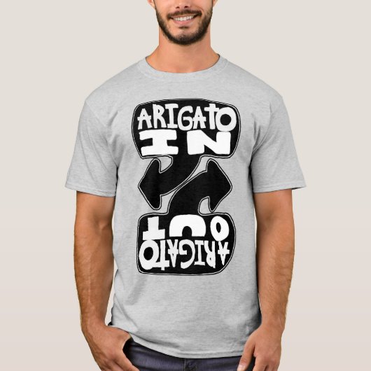 Arigato In, Arigato Out (black and white) T-shirt (Voorkant)