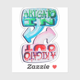 Arigato In, Arigato Out Sticker