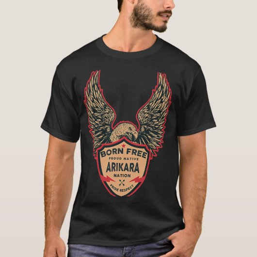 Arikara Native American Indian Born Freedom Eagle T-shirt (Voorkant)