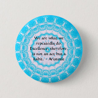 Aristoteles Excellence Quotation Ronde Button 5,7 Cm