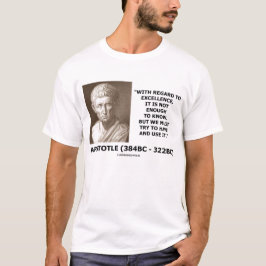 Aristoteles-uitmuntendheid is niet voldoende om te t-shirt