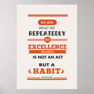 Aristoteles We zijn wat we herhaaldelijk doen Poster