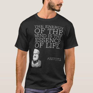 aristotle citeert de energie van de geest is de es t-shirt