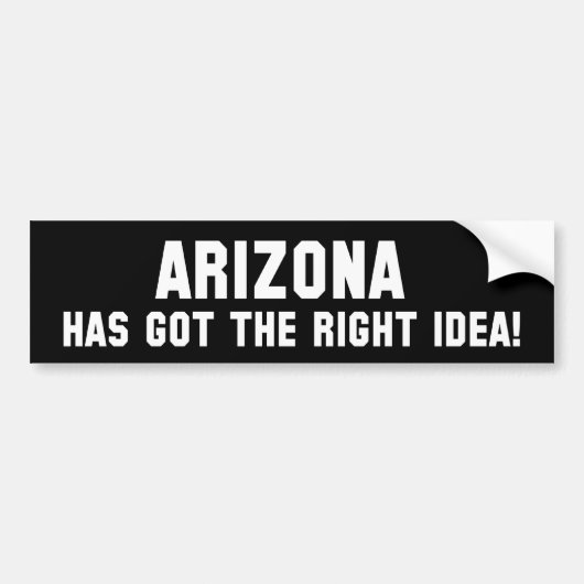 ARIZONA HEEFT HET JUISTE IDEE! Bumpersticker (Voorkant)