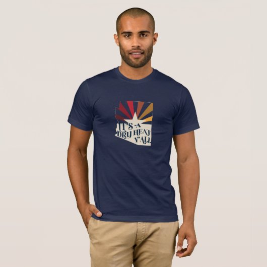 Arizona Het is een droge hitte T-shirt (Voorkant volledig)