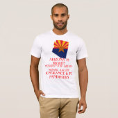 ARIZONA IS JUIST! T-SHIRT (Voorkant volledig)