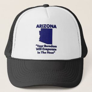 Arizona - Je verveling zal verdampen in de hitte Trucker Pet