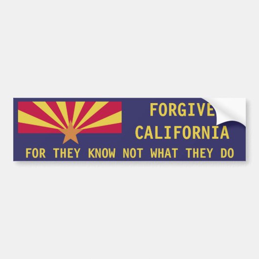Arizona: Vergeven Californië Bumpersticker (Voorkant)