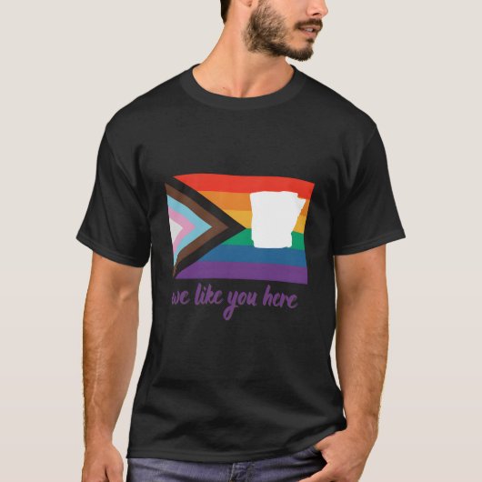 Arkansas- We Like You Here- Progress Pride Flag T-shirt (Voorkant)