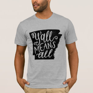 Arkansas "Y'all Means All" Equality Mannen T-Shirt