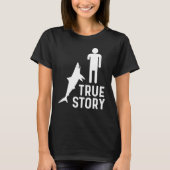 Arm Amputee Funny True Story Humor Amputted Arms T-shirt (Voorkant)