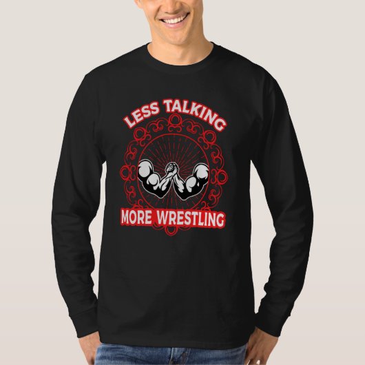 Arm Bar Wrestling Less talking more Wrestling T-shirt (Voorkant)