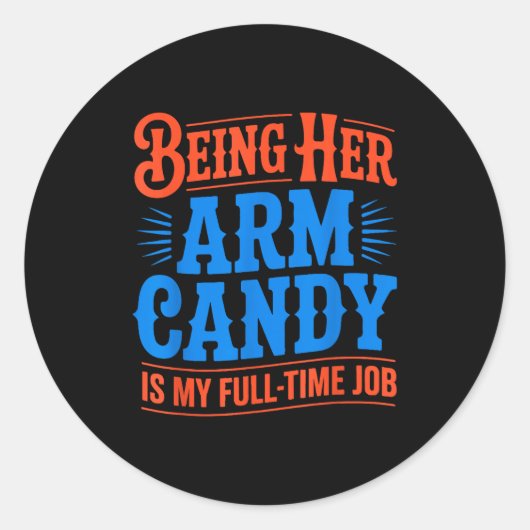Arm candy voltijd baan engagement verloofde stel ronde sticker (Voorkant)
