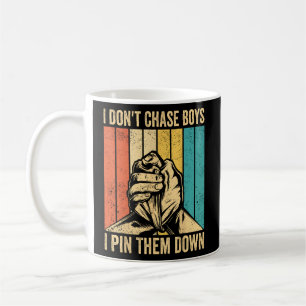Arm Wrestling Arm Wrestler Don't Chase Boys I Pin Koffiemok