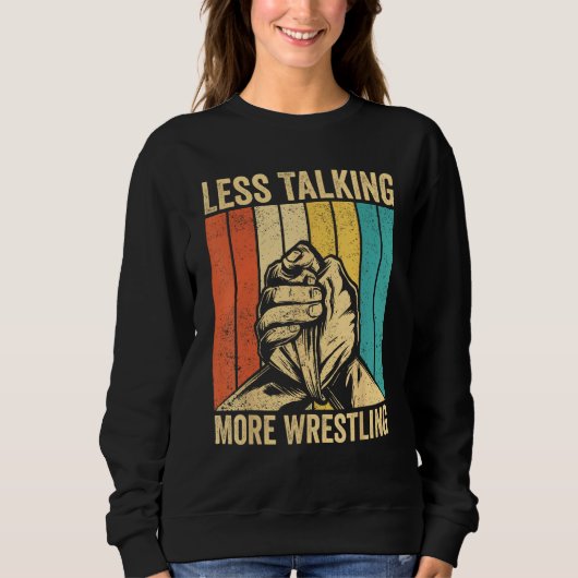 Arm Wrestling Arm Wrestler Less Talking More Wrest Trui (Voorkant)