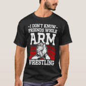 Arm Wrestling For Arm Wrestler Wrestling Athlete C T-shirt (Voorkant)