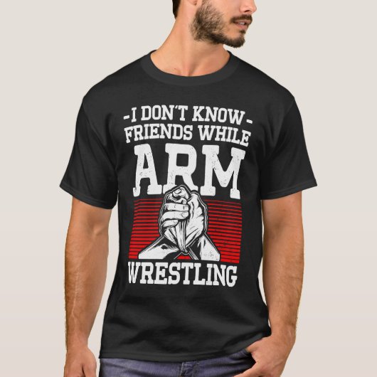 Arm Wrestling For Arm Wrestler Wrestling Athlete C T-shirt (Voorkant)