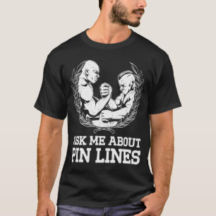 Arm Wrestling for Arm Wrestler Wrestling Athlete T-shirt