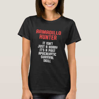 Armadillo Hunting Season Morning Funny T-shirt