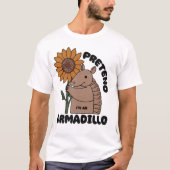 Armadillo met zonnebloem grappig gezegde t-shirt (Voorkant)