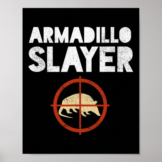 Armadillo Slayer Armadillo Hunter Gift Poster (Voorkant)