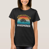 Armadillo Whisperer  armadillo hunters  for daddy T-shirt (Voorkant)
