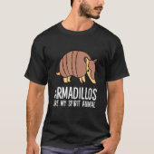 Armadillos is mijn dierlijk armadillo t-shirt (Voorkant)