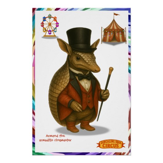 Armand, armadillo ringmaster perfect poster (Voorkant)