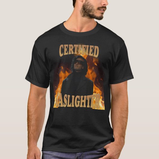Armand - Gecertificeerde Gaslighter T-shirt (Voorkant)