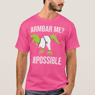 Armbar Me Impossible Dinosaur Brazililian Jiu Jits T-shirt