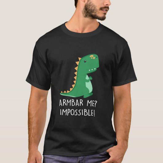 Armbar Me Impossible Dinosaur Little TRex Small A T-shirt (Voorkant)