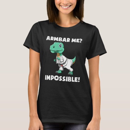 Armbar Me Onmogelijk   Jiu Jitsu Rex T-shirt (Voorkant)