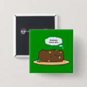 Arme Fruitcake! Vierkante Button 5,1 Cm (Voorkant /achterkant)