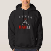 Armed and Dadly Funny Father's Day Gift for Dad Hoodie (Voorkant)