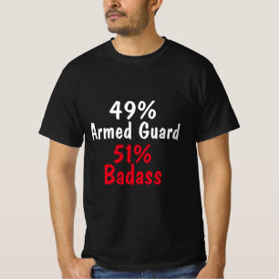 Armed Guard Badass T-shirt