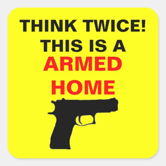 Armed Home Attentie Vierkante Sticker (Voorkant)